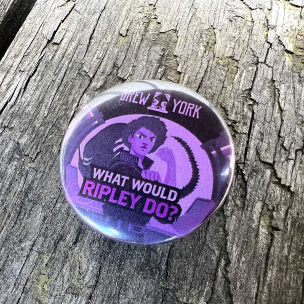 What Would Ripley Do? Limited Edition Badges